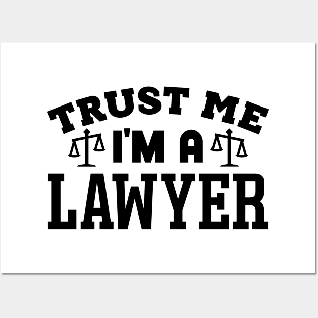 Trust Me, I'm a Lawyer Wall Art by colorsplash